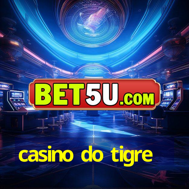 casino do tigre